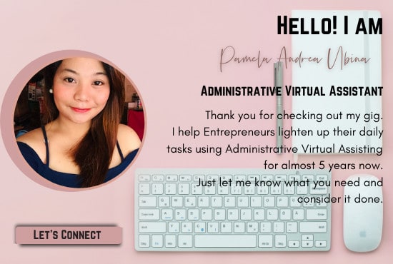 I will be your reliable administrative virtual assistant