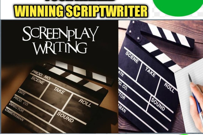 I will be your scriptwriter, screenplay, movie, TV pilot, or short film script