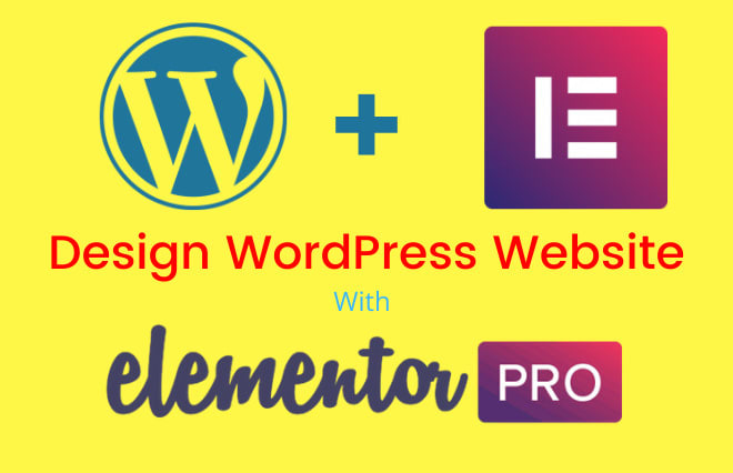 I will build a wordpress website using elementor and elementor pro