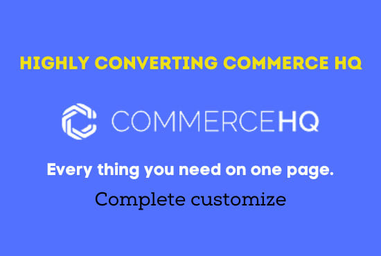 I will build highly converting commercehq store