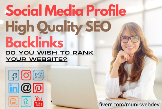 I will build social media profile high quality SEO backlinks