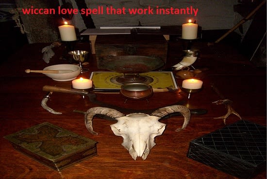 I will cast quick wiccan love spell make your wishes come true instantly