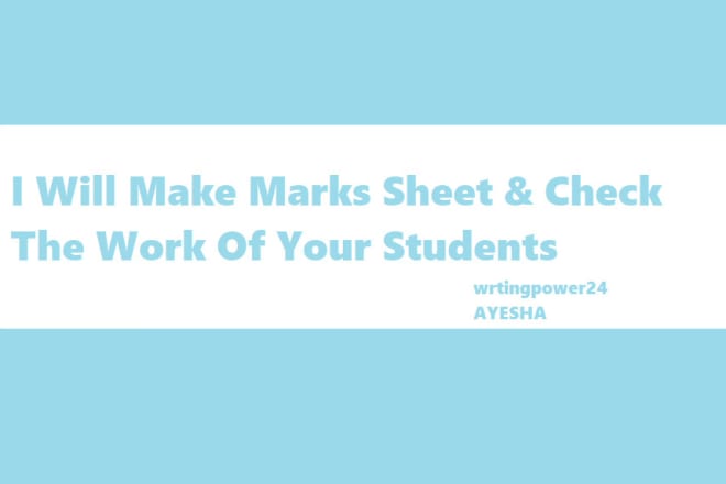 I will check your student work and make marks sheet on excel