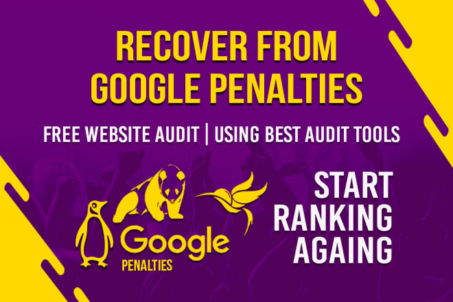 I will check your website for google penalties and fix them