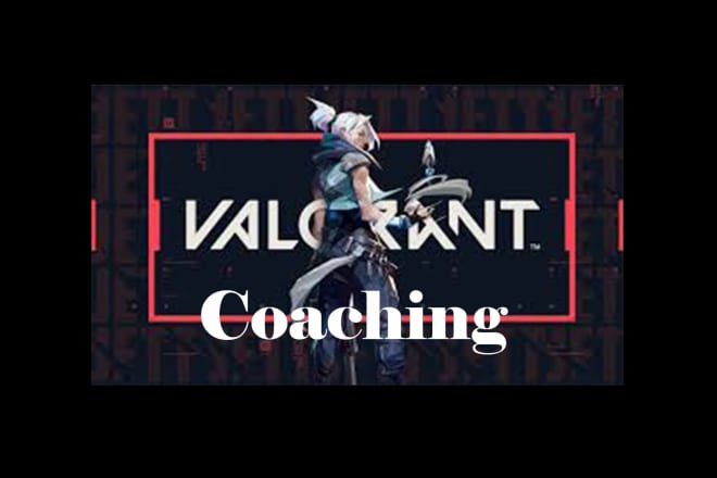 I will coach you on valorant