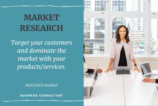 I will conduct market research for your business