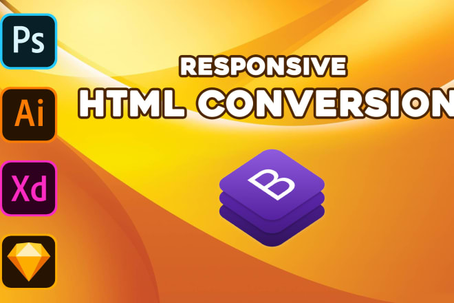I will convert PSD 2 html, sketch to html, xd to html responsive