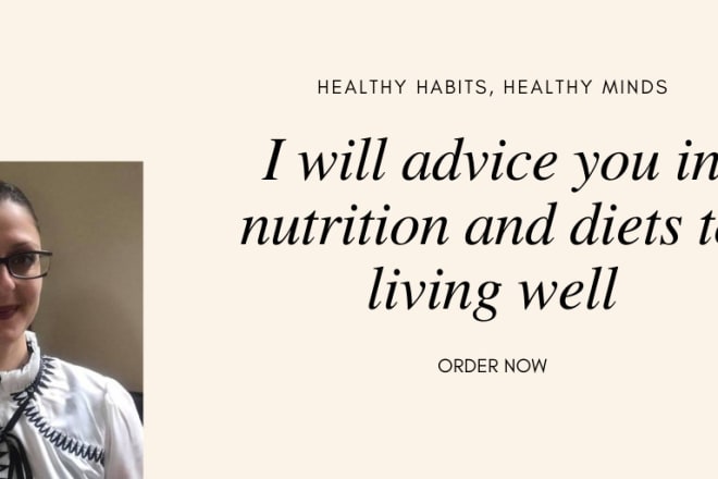 I will counseling you in nutrition and diets to living well