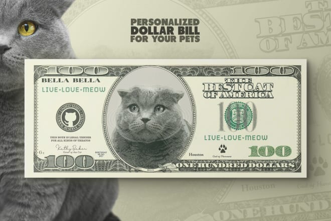 I will create a custom dollar bill for your pet