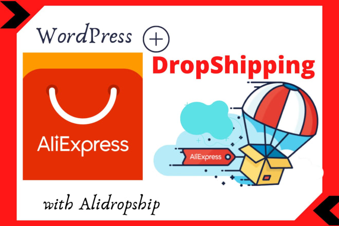 I will create aliexpress dropshipping store by alidropship,woocommerce dropship