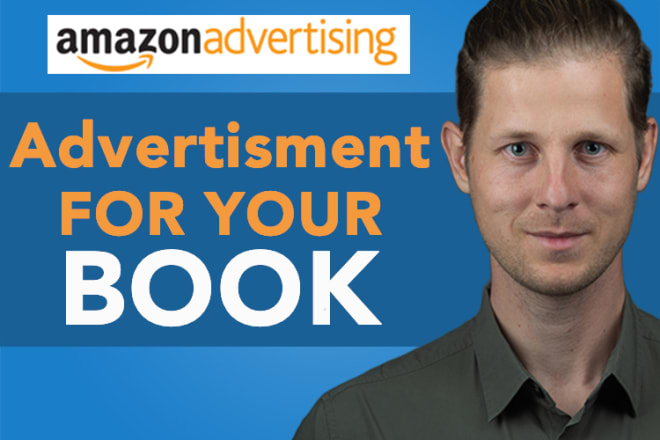 I will create an amazon advertisement campaign for your book