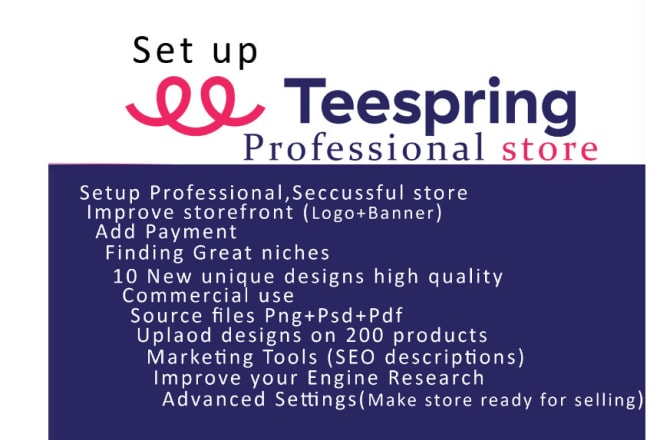 I will create and setup teespring store, spreadshirt, etsy, rebbuble, merch