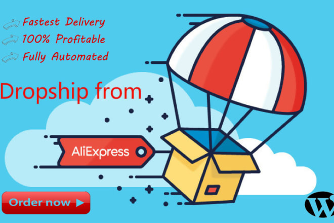 I will create automated aliexpress dropshipping store on wordpress