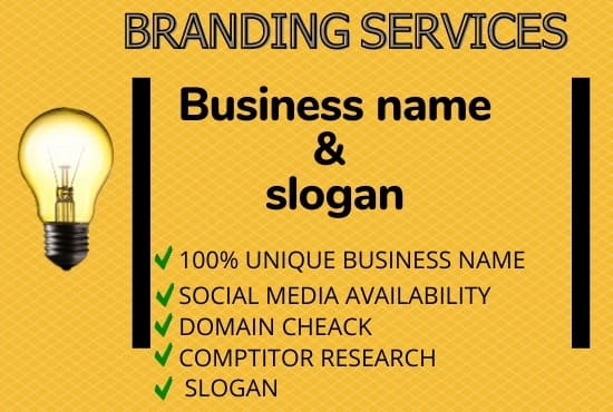 I will create business name company name social media availability and business slogan