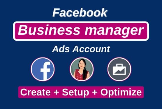 I will create facebook business manager account or ads account