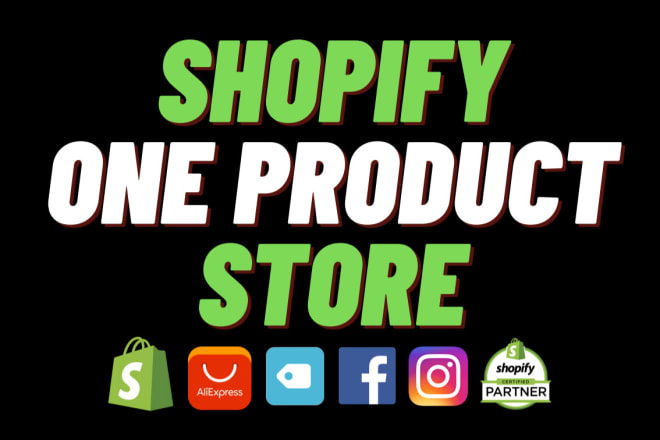 I will create one product shopify dropshipping store or website