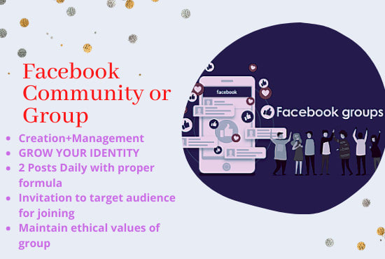 I will create or manage your facebook community or group