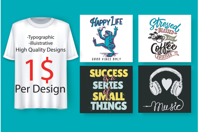 I will create t shirt and mug design for you in 1 dollar
