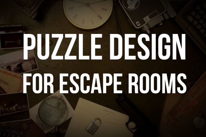 I will custom design your escape room puzzles