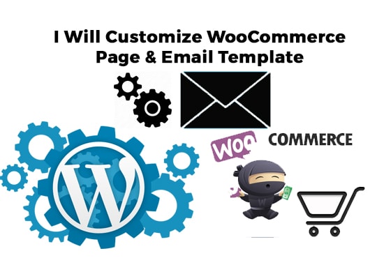 I will customize woocommerce page and email template