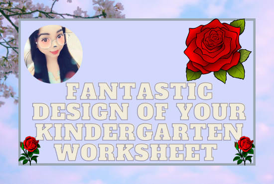 I will design fantastic kindergarten worksheet for all grades