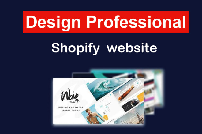 I will design superior shopify dropshipping website, shopify store design