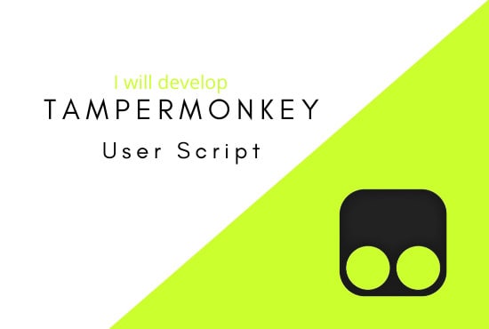 I will develop tampermonkey user script
