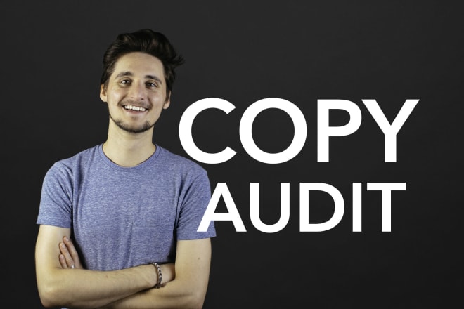 I will do a copy audit of your website or content