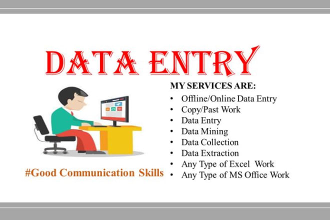 I will do any data entry, data analysis, and data scraping jobs