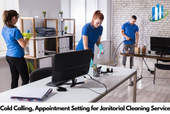I will do appointment setting for your janitorial cleaning service