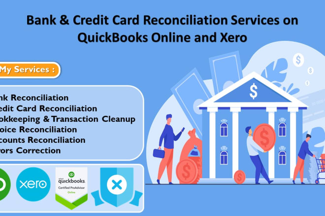 I will do bank and credit card reconciliation on qbo and xero