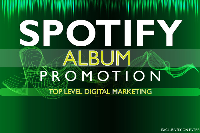 I will do best spotify music album promotion
