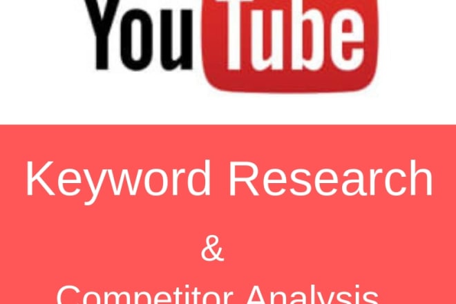 I will do best youtube keyword research and competitor analysis