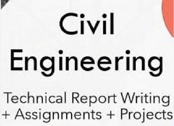 I will do civil engineering assignments and reports