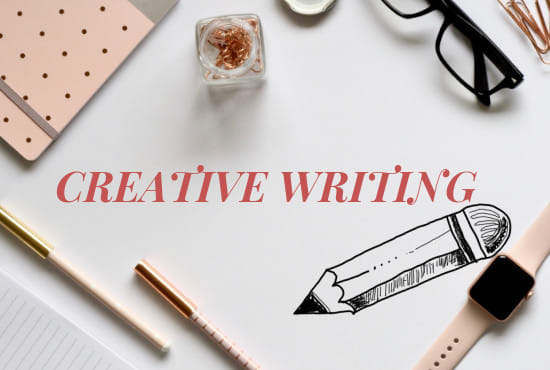 I will do creative writing and blog posts for you