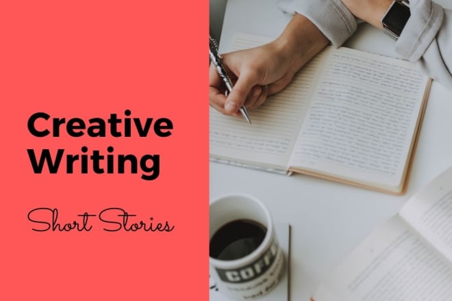 I will do creative writing and write short stories for you
