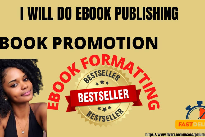 I will do ebook promotion, ebook formatting and ebook publishing effectively