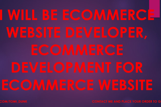 I will do ecommerce website, online store, ecommerce store and wordpress ecommerce