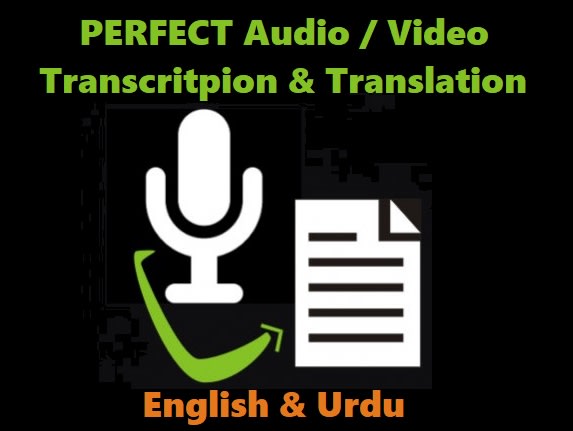 I will do english and urdu transcription and translation