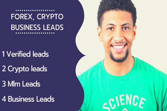 I will do forex leads, crypto leads, business leads, lead generation, MLM lead