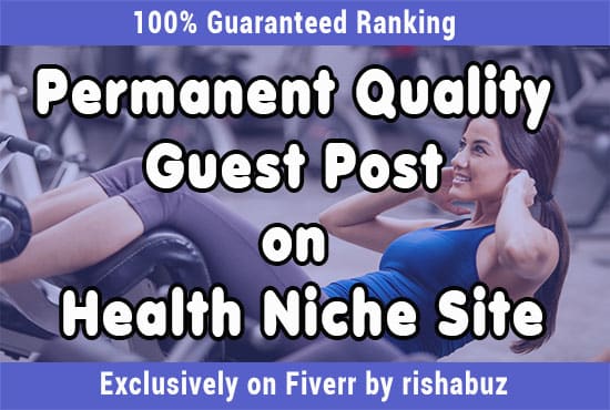I will do guest post on health niche site