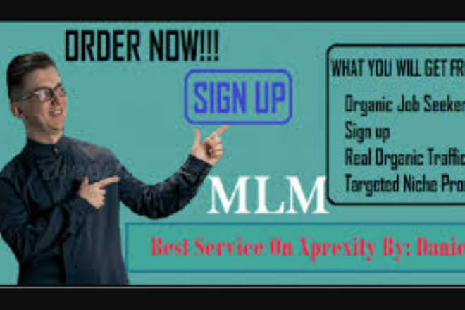 I will do mlm promotion to get organic traffic and sign up