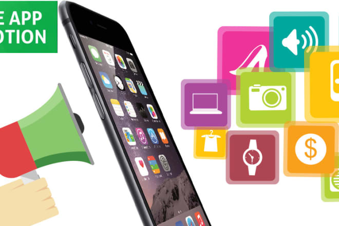 I will do mobile app promotion and app marketing