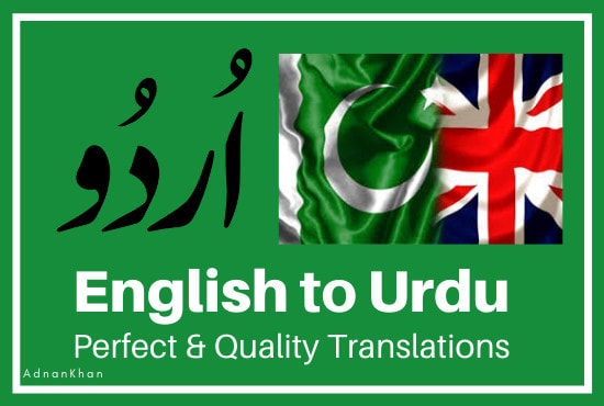 I will do perfect and quality english to urdu translations and vice versa