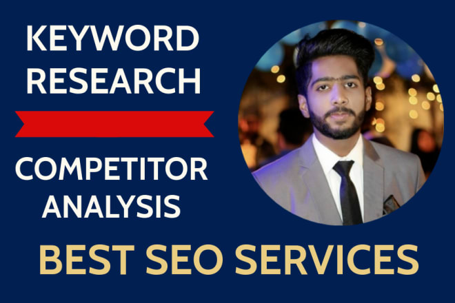 I will do premium SEO keyword research and competitor analysis