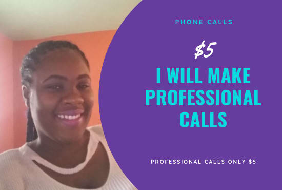 I will do professional phone calls for you