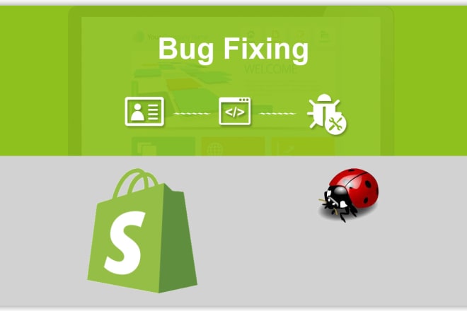 I will do shopify bug fixing liquid code jquery,ajax, everything