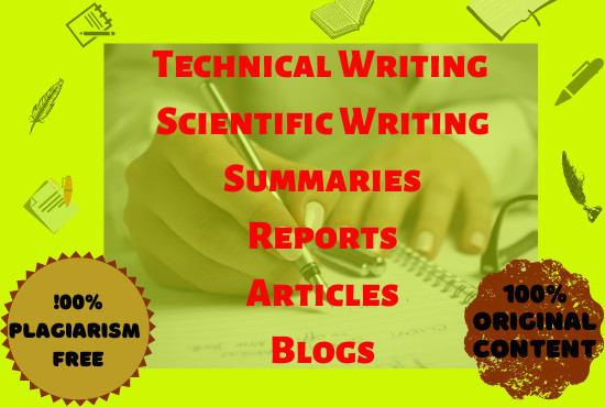 I will do technical writing, content writing, scientific writing, research, and blogs