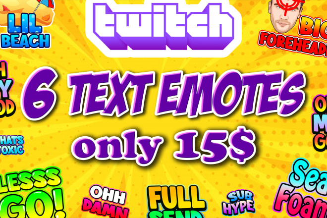 I will do text twitch emotes,texts, font emotes sub badges for you