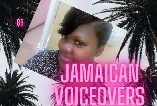 I will do voice overs in jamaican patois